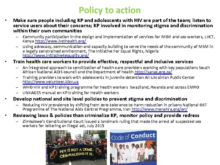 Policy to action • Make sure people including KP and adolescents with HIV are