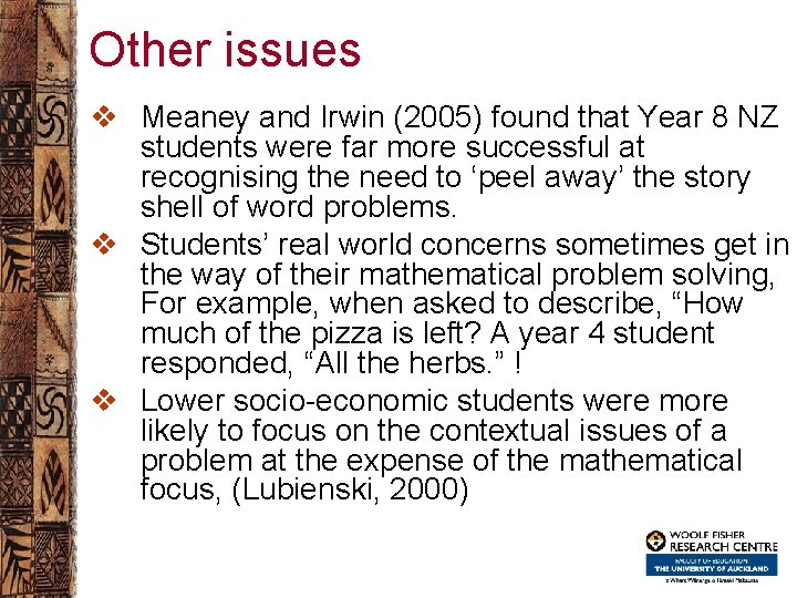 Other issues v Meaney and Irwin (2005) found that Year 8 NZ students were