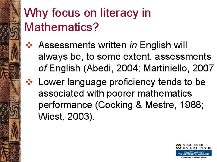 Why focus on literacy in Mathematics? v Assessments written in English will always be,