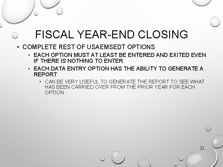 FISCAL YEAR-END CLOSING • COMPLETE REST OF USAEMSEDT OPTIONS • EACH OPTION MUST AT