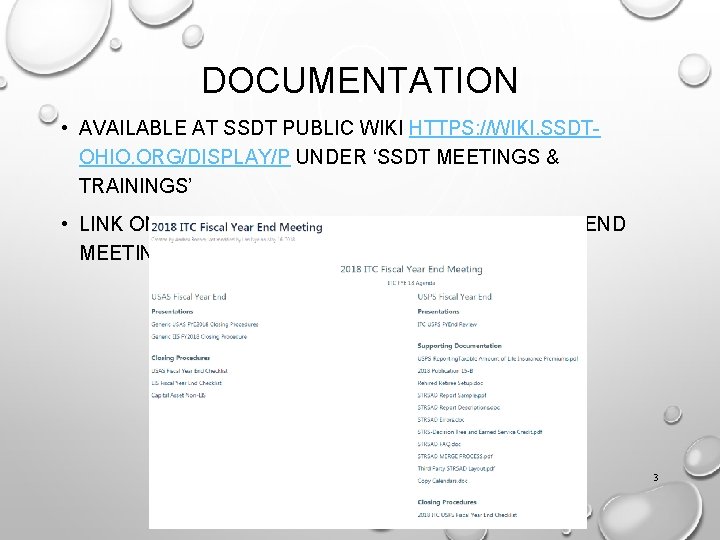 DOCUMENTATION • AVAILABLE AT SSDT PUBLIC WIKI HTTPS: //WIKI. SSDTOHIO. ORG/DISPLAY/P UNDER ‘SSDT MEETINGS