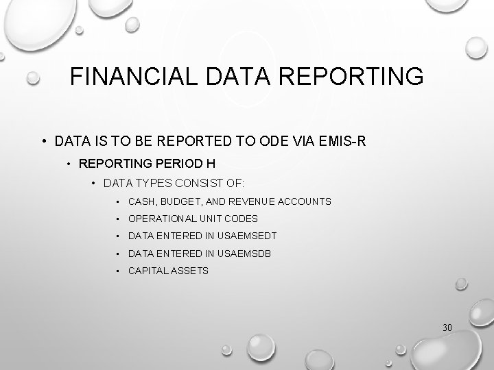 FINANCIAL DATA REPORTING • DATA IS TO BE REPORTED TO ODE VIA EMIS-R •