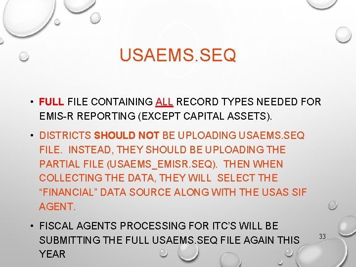 USAEMS. SEQ • FULL FILE CONTAINING ALL RECORD TYPES NEEDED FOR EMIS-R REPORTING (EXCEPT