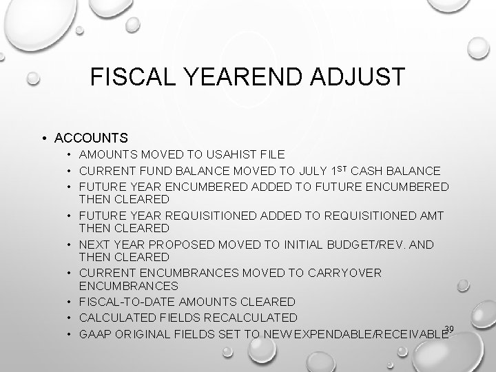 FISCAL YEAREND ADJUST • ACCOUNTS • AMOUNTS MOVED TO USAHIST FILE • CURRENT FUND