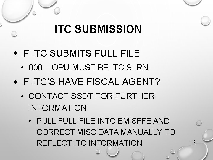 ITC SUBMISSION w IF ITC SUBMITS FULL FILE • 000 – OPU MUST BE