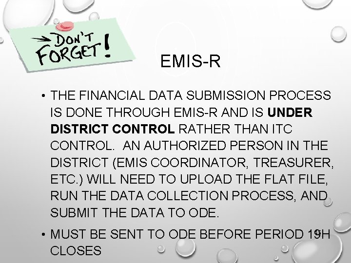 EMIS-R • THE FINANCIAL DATA SUBMISSION PROCESS IS DONE THROUGH EMIS-R AND IS UNDER