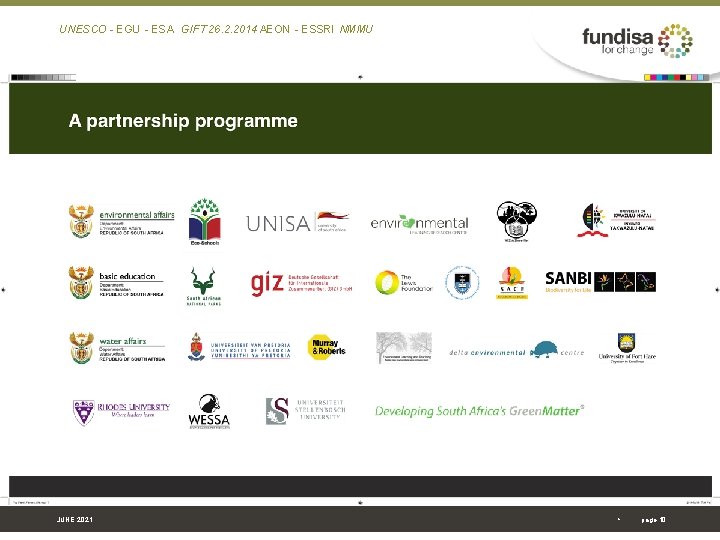 UNESCO‐EGU‐ESA GIFT 26. 2. 2014 AEON‐ESSRI NMMU JUNE 2021 10 * page 10 