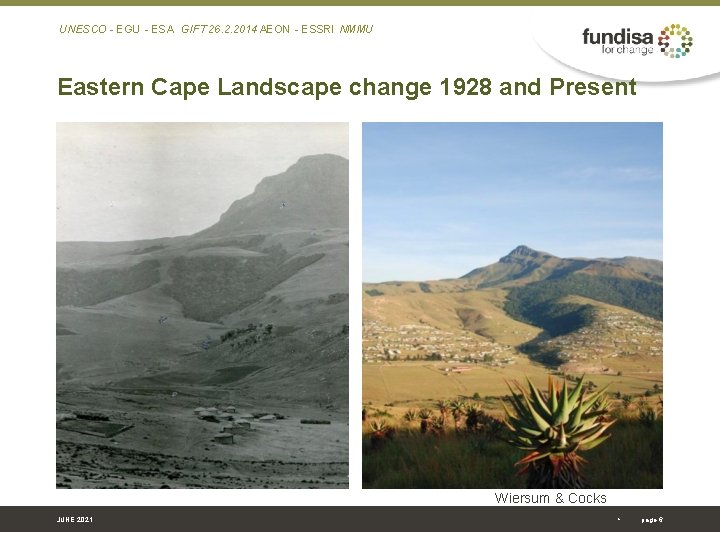 UNESCO‐EGU‐ESA GIFT 26. 2. 2014 AEON‐ESSRI NMMU Eastern Cape Landscape change 1928 and Present