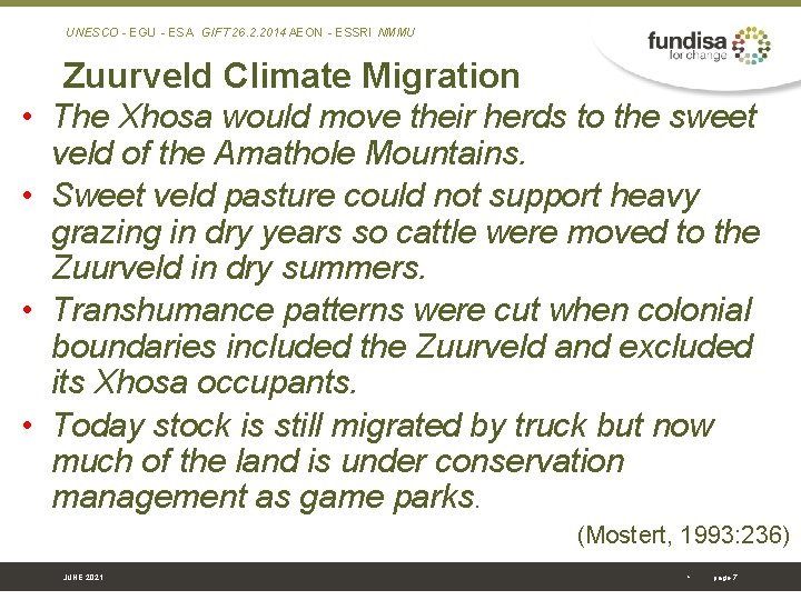 UNESCO‐EGU‐ESA GIFT 26. 2. 2014 AEON‐ESSRI NMMU Zuurveld Climate Migration • The Xhosa would