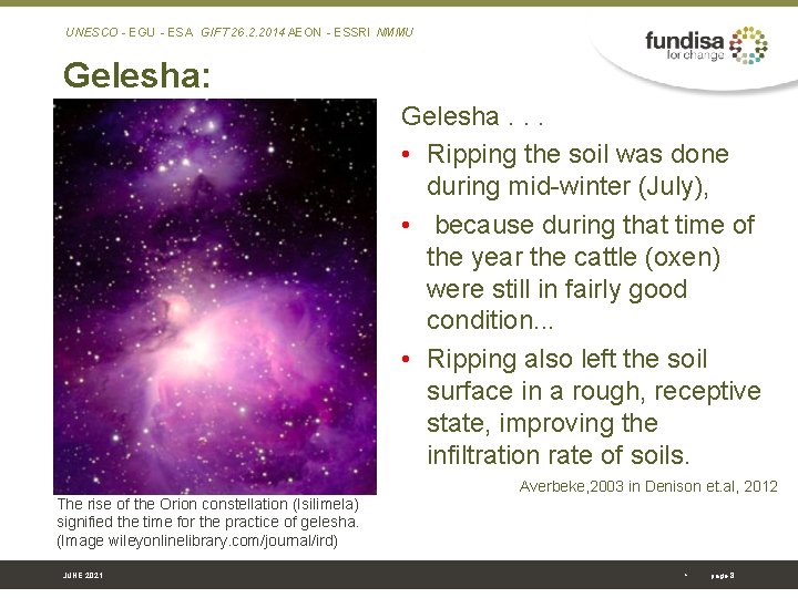 UNESCO‐EGU‐ESA GIFT 26. 2. 2014 AEON‐ESSRI NMMU Gelesha: Gelesha. . . • Ripping the