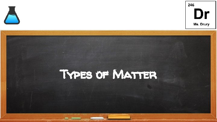 Types of Matter 