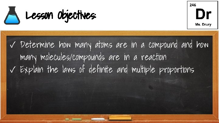 Lesson Objectives: ✓ Determine how many atoms are in a compound and how many