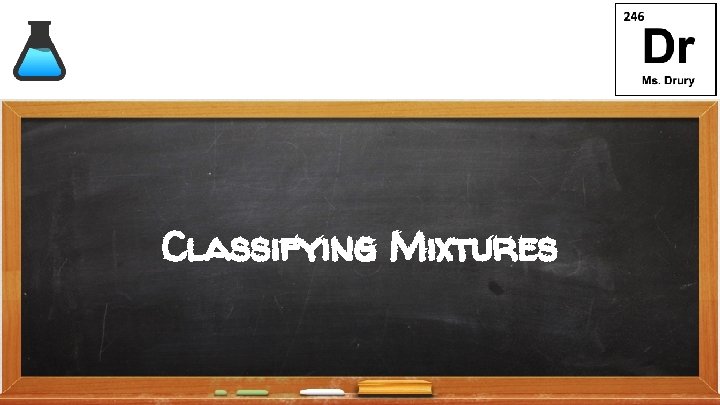 Classifying Mixtures 