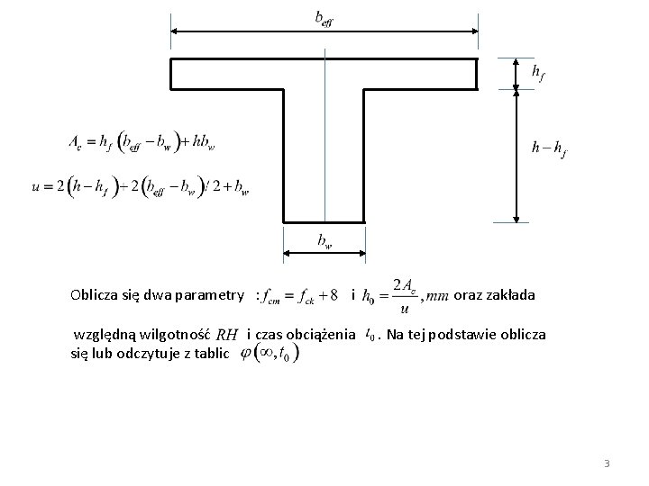 Oblicza się dwa parametry : względną wilgotność się lub odczytuje z tablic i i