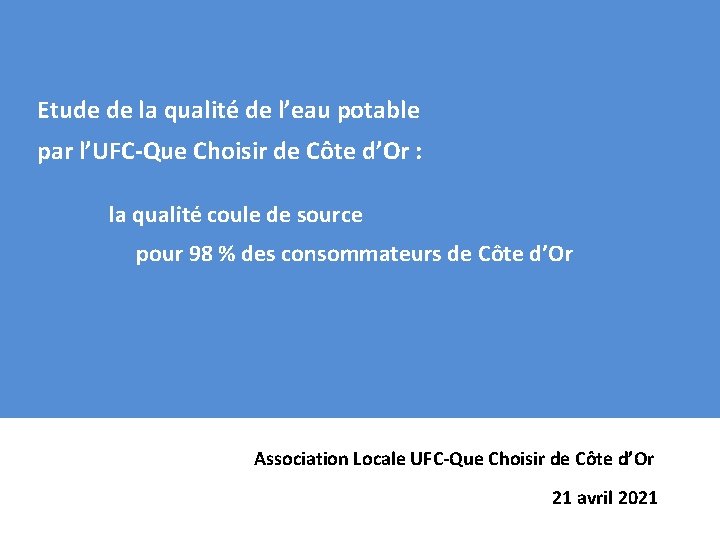 Etude de la qualité de l’eau potable par l’UFC-Que Choisir de Côte d’Or :