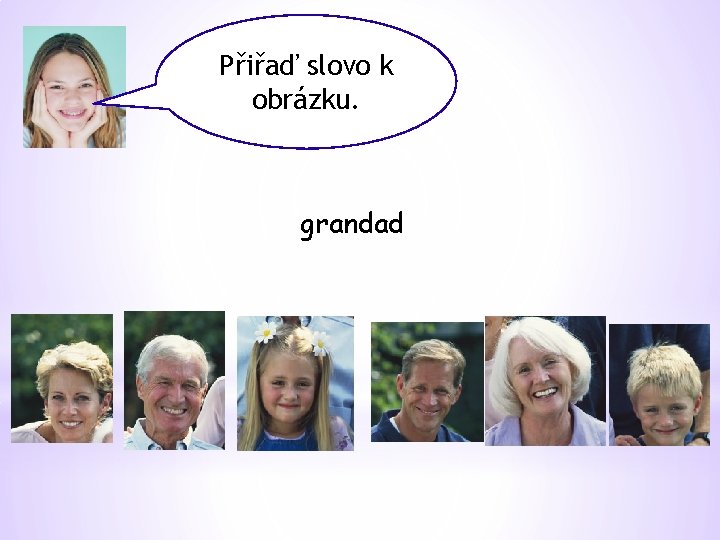 Přiřaď slovo k obrázku. grandad 