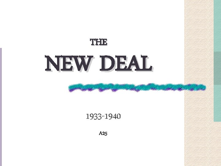THE NEW DEAL 1933 1940 A 25 GUIDING