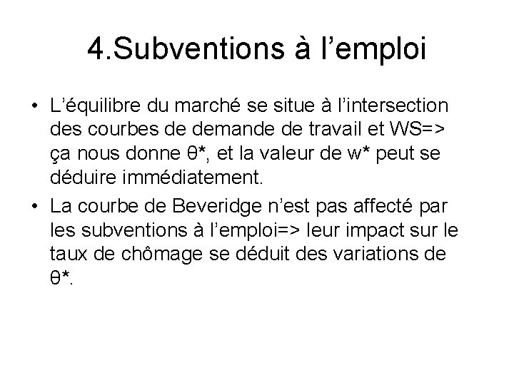 4. Subventions à l’emploi • L’équilibre du marché se situe à l’intersection des courbes