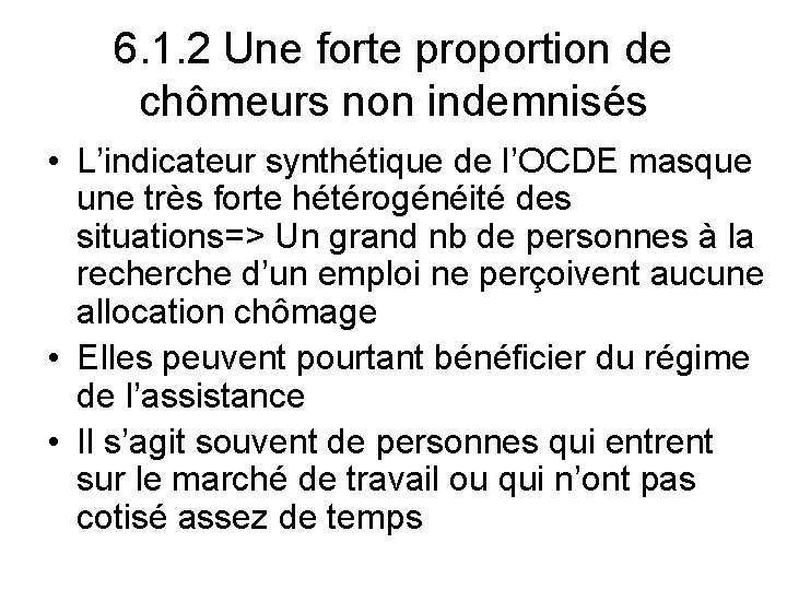 6. 1. 2 Une forte proportion de chômeurs non indemnisés • L’indicateur synthétique de