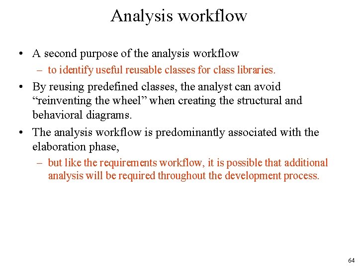 Analysis workflow • A second purpose of the analysis workflow – to identify useful