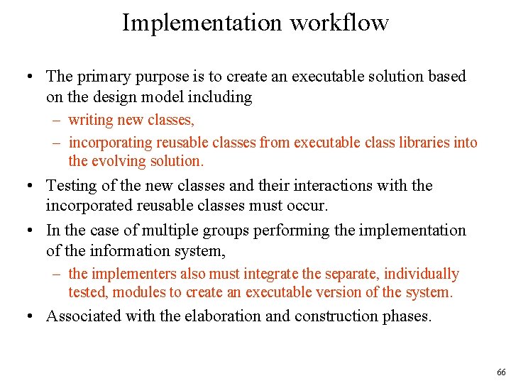 Implementation workflow • The primary purpose is to create an executable solution based on