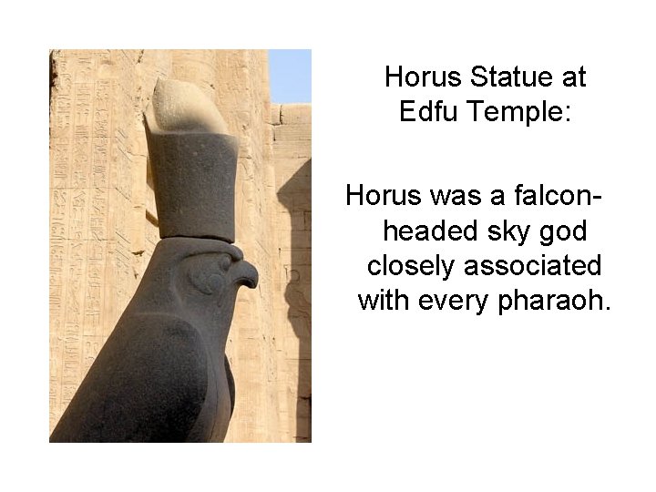 Horus Statue at Edfu Temple: Horus was a falconheaded sky god closely associated with