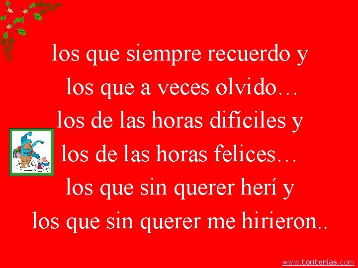 los que siempre recuerdo y los que a veces olvido… los de las horas