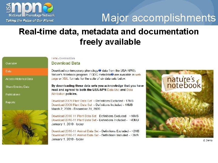 Major accomplishments Real-time data, metadata and documentation freely available 