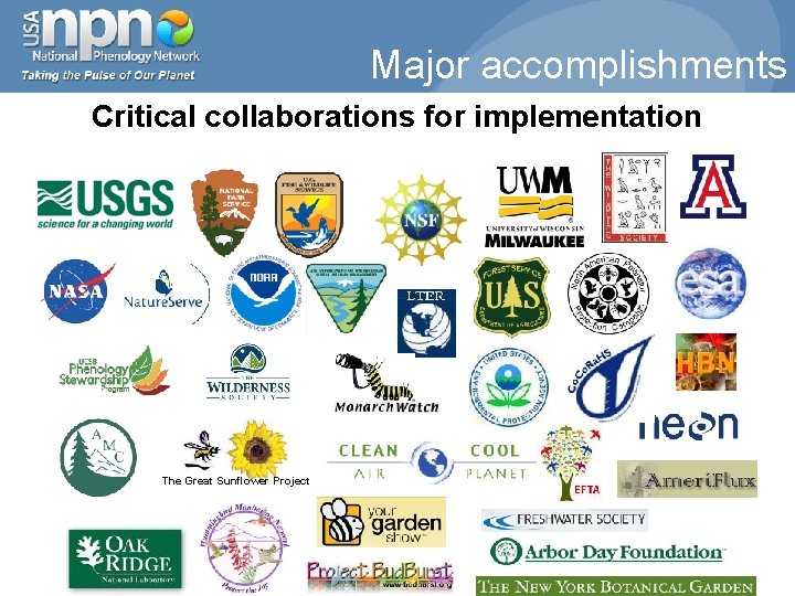 Major accomplishments Critical collaborations for implementation The Great Sunflower Project 