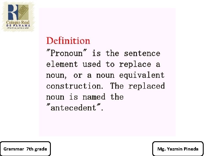 Grammar 7 th grade Mg. Yazmin Pineda 