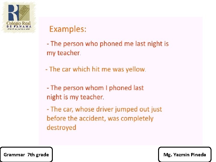 Grammar 7 th grade Mg. Yazmin Pineda 