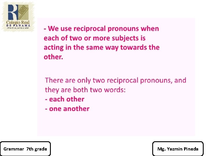 Grammar 7 th grade Mg. Yazmin Pineda 
