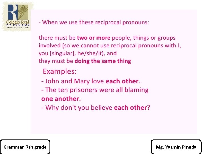 Grammar 7 th grade Mg. Yazmin Pineda 