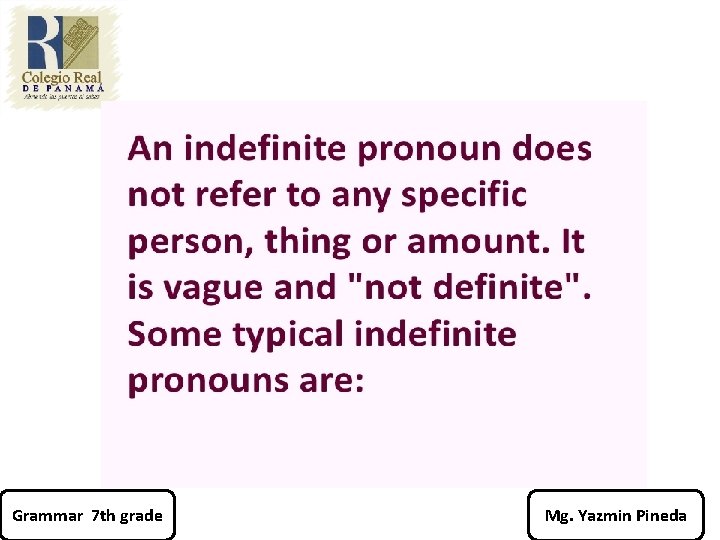 Grammar 7 th grade Mg. Yazmin Pineda 