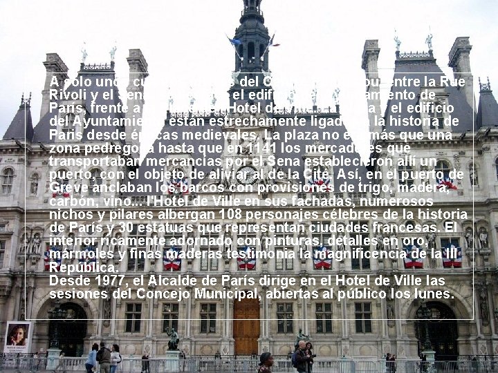 A sólo unos cuantos metros del Centro Pompidou, entre la Rue Rivoli y el