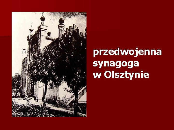 przedwojenna synagoga w Olsztynie 