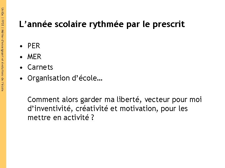 Uni. Ge | FPSE | Pratiques pédagogiques Uni. Ge | FPSE | Métier d’enseignant