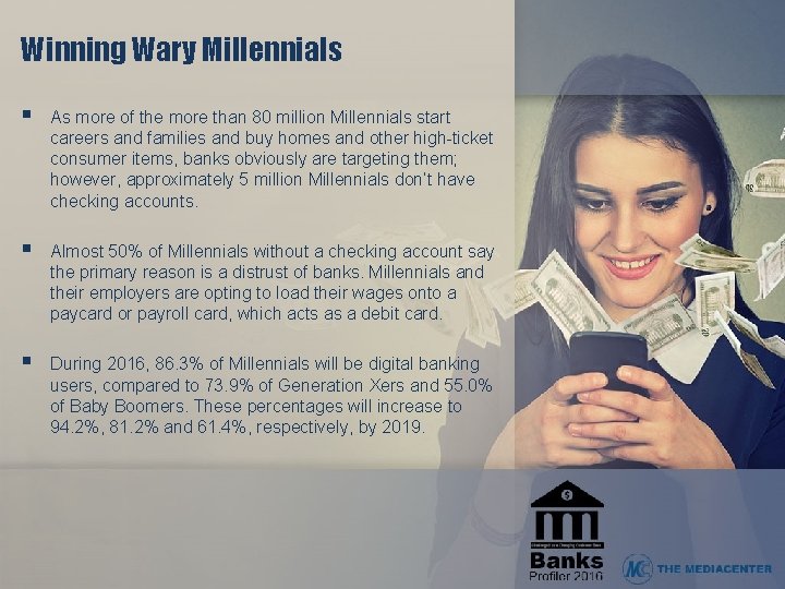Winning Wary Millennials § As more of the more than 80 million Millennials start
