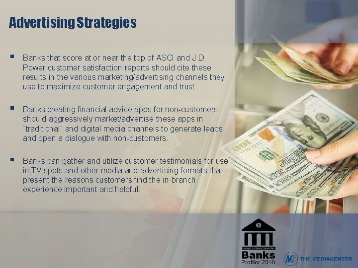 Advertising Strategies § Banks that score at or near the top of ASCI and