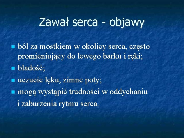 Zawał serca - objawy ból za mostkiem w okolicy serca, często promieniujący do lewego