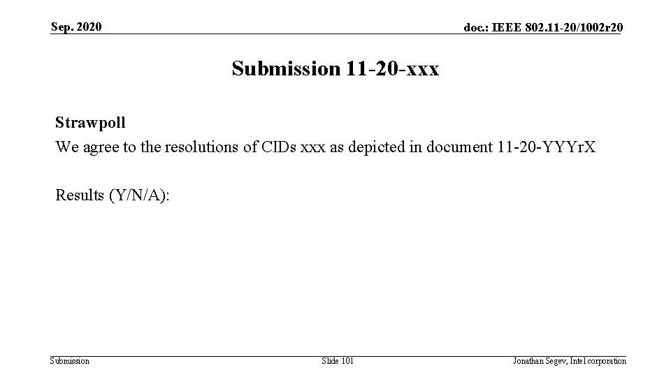 Sep. 2020 doc. : IEEE 802. 11 -20/1002 r 20 Submission 11 -20 -xxx