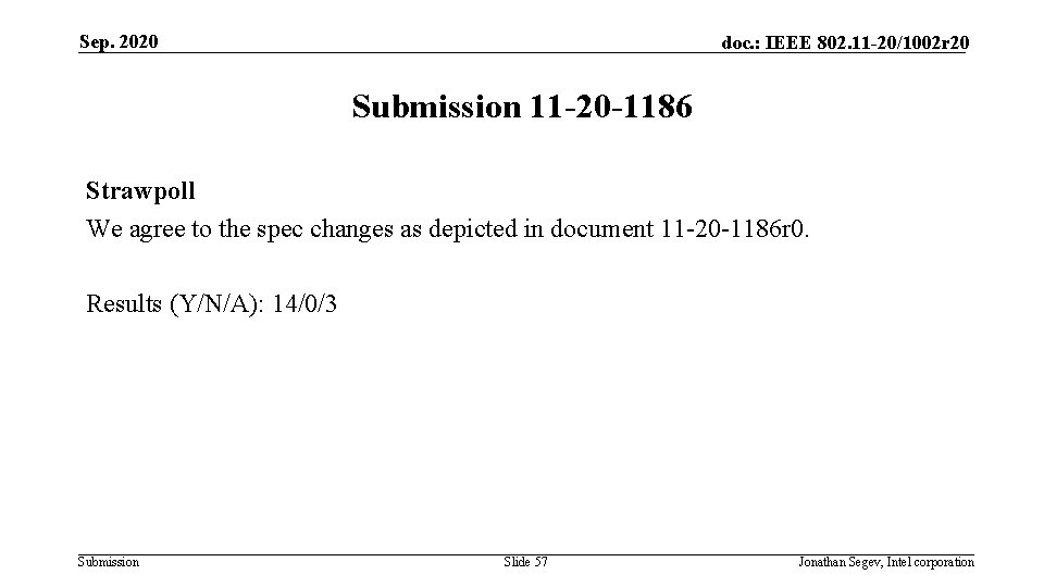 Sep. 2020 doc. : IEEE 802. 11 -20/1002 r 20 Submission 11 -20 -1186