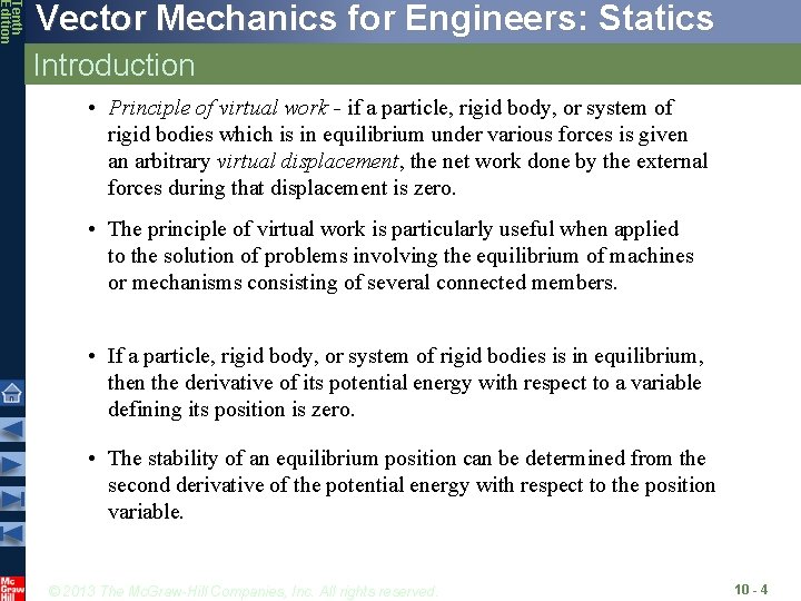 Tenth Edition Vector Mechanics for Engineers: Statics Introduction • Principle of virtual work -