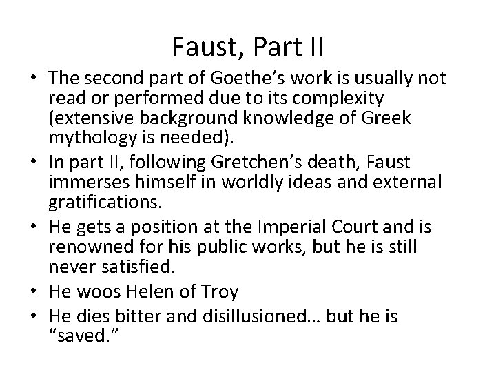 Faust, Part II • The second part of Goethe’s work is usually not read