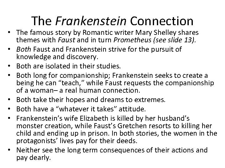 The Frankenstein Connection • The famous story by Romantic writer Mary Shelley shares themes