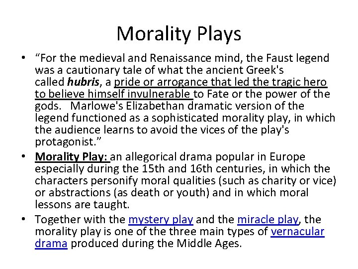 Morality Plays • “For the medieval and Renaissance mind, the Faust legend was a