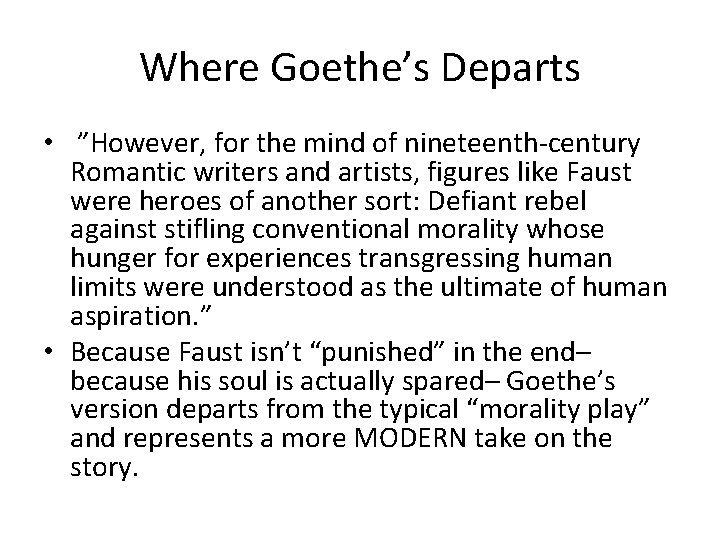 Where Goethe’s Departs • ”However, for the mind of nineteenth-century Romantic writers and artists,