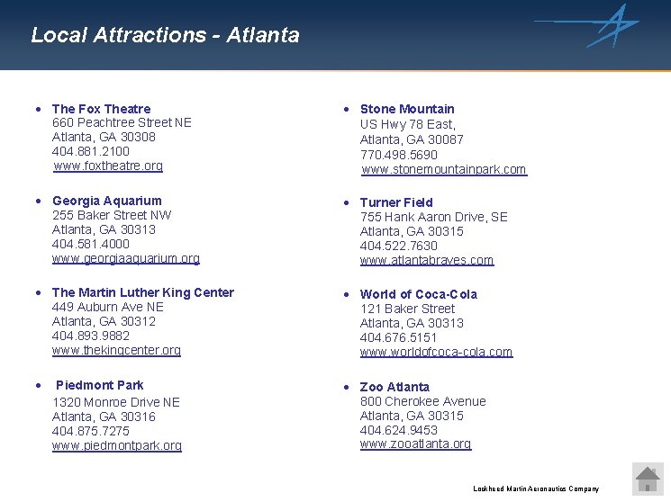 Local Attractions - Atlanta · The Fox Theatre 660 Peachtree Street NE Atlanta, GA