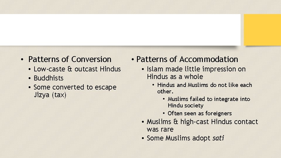 • Patterns of Conversion • Low-caste & outcast Hindus • Buddhists • Some