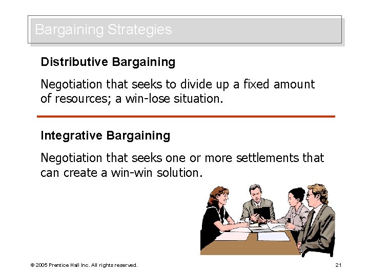 Bargaining Strategies Distributive Bargaining Negotiation that seeks to divide up a fixed amount of
